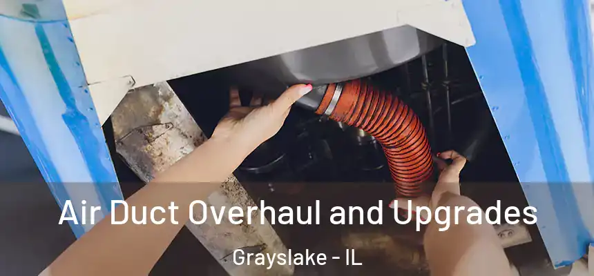 Air Duct Overhaul and Upgrades Grayslake - IL