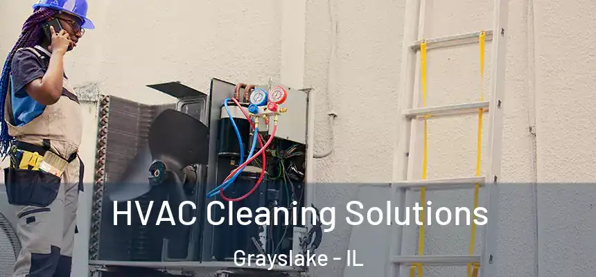  HVAC Cleaning Solutions Grayslake - IL